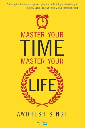 Master Your Time, Master Your Life